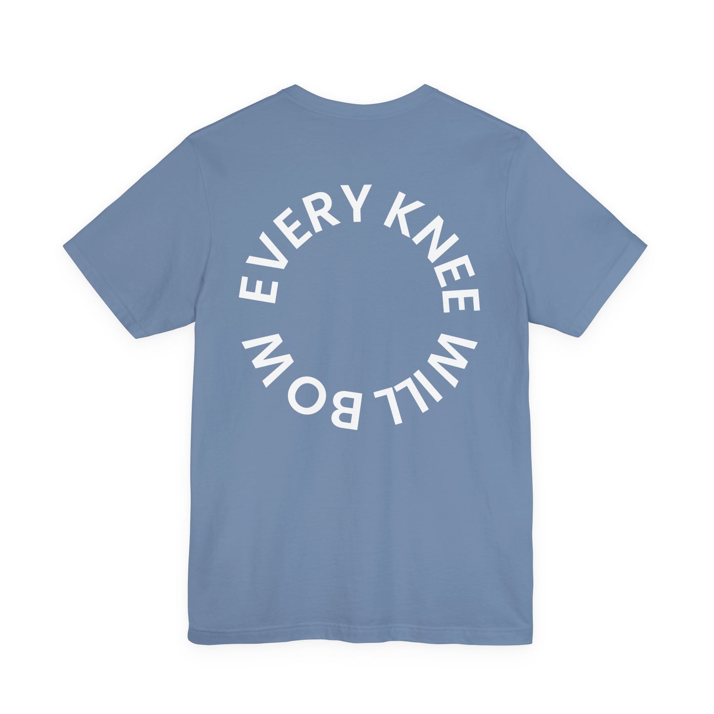 Every Knee Will Bow - Unisex Jersey Short Sleeve Tee - Bella Canvas 3001