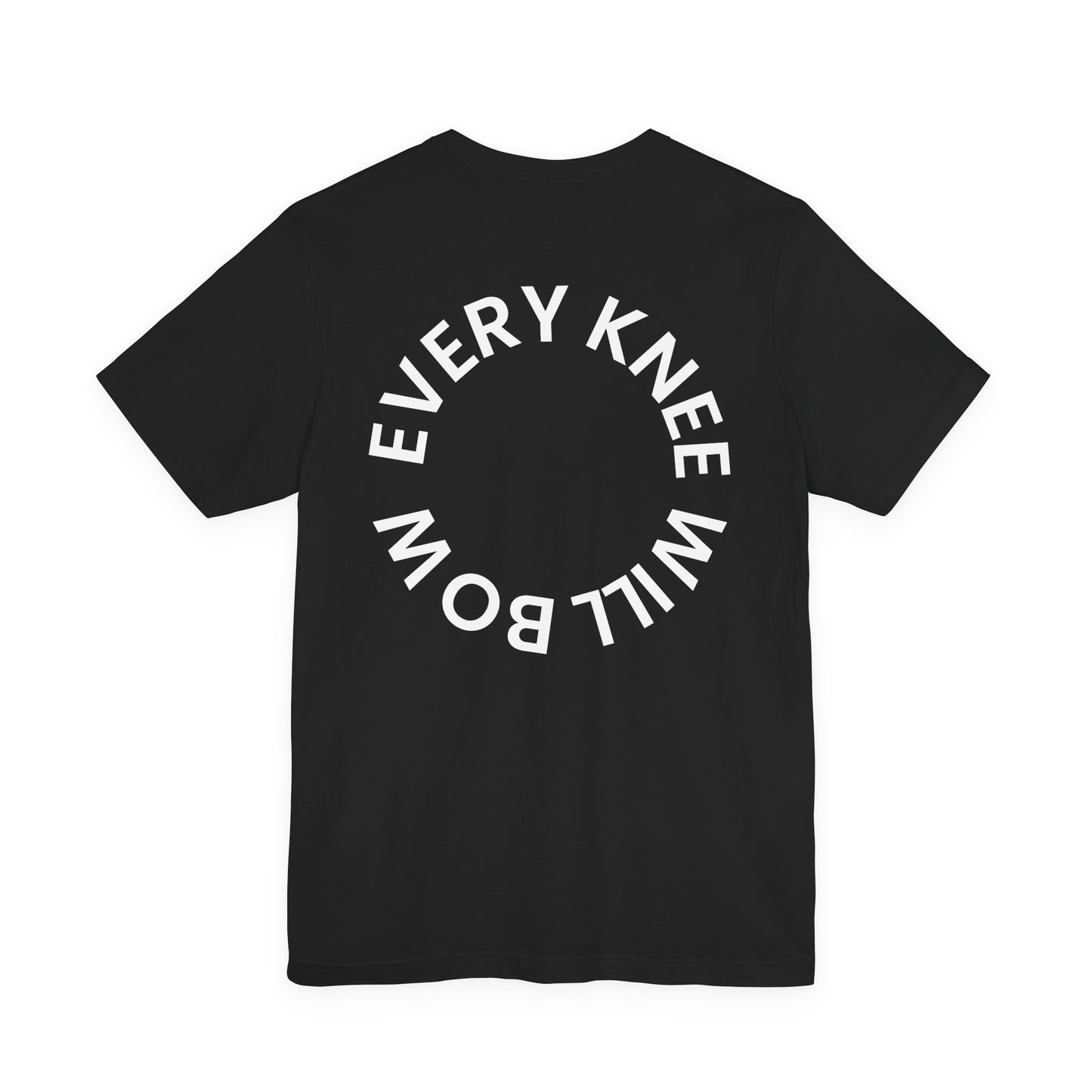 Every Knee Will Bow - Unisex Jersey Short Sleeve Tee - Bella Canvas 3001