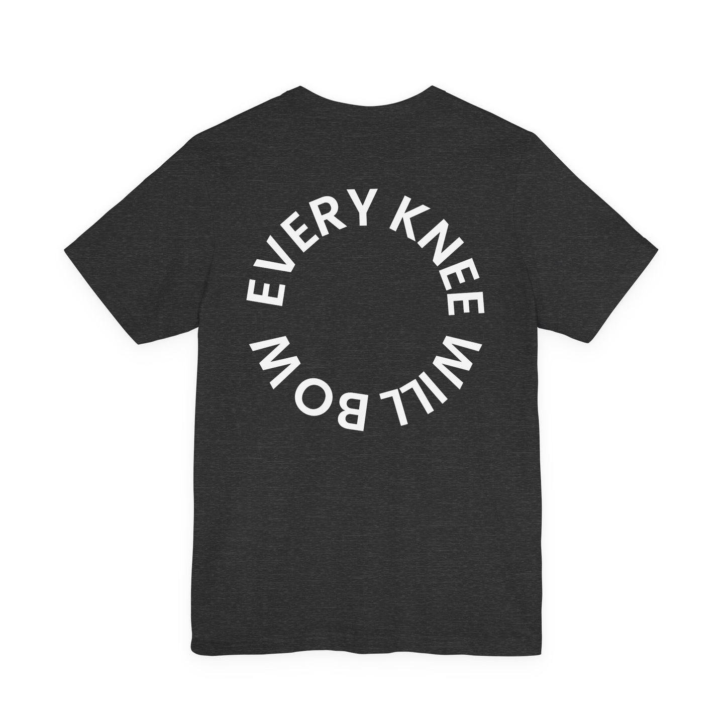 Every Knee Will Bow - Unisex Jersey Short Sleeve Tee - Bella Canvas 3001