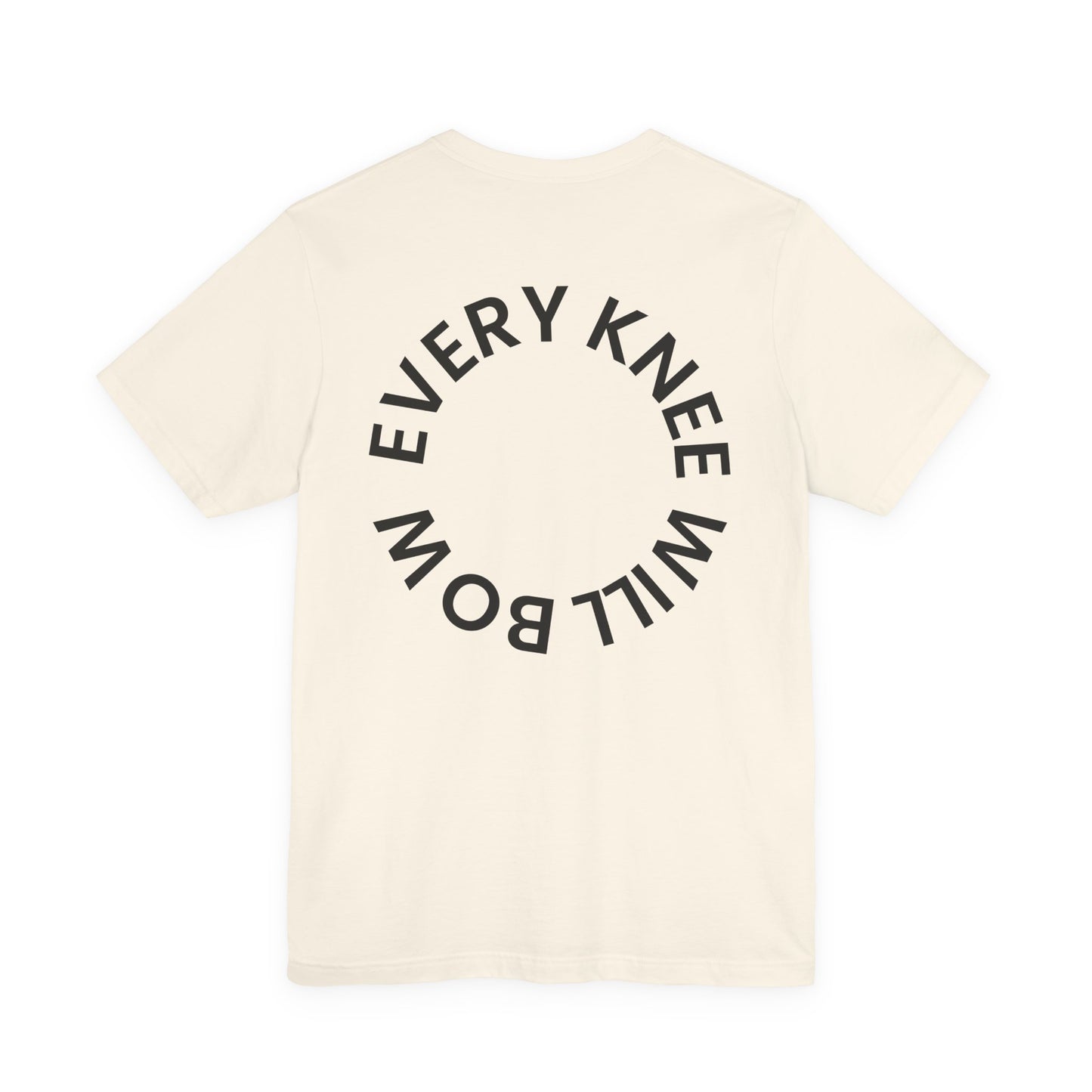 Every Knee Will Bow - Unisex Jersey Short Sleeve Tee - Bella Canvas 3001