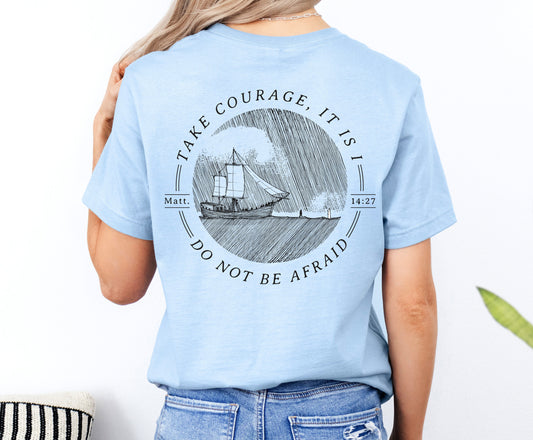 Walk on Water Take Courage - Unisex Jersey Short Sleeve Tee - Bella Canvas 3001