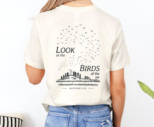 Look at the Birds of the Air - Unisex Jersey Short Sleeve Tee - Bella Canvas 3001