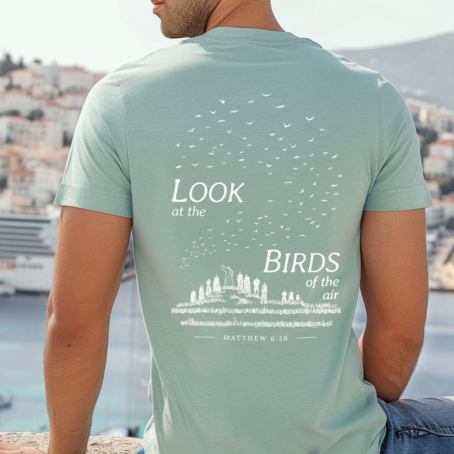 Look at the Birds of the Air - Unisex Jersey Short Sleeve Tee - Bella Canvas 3001